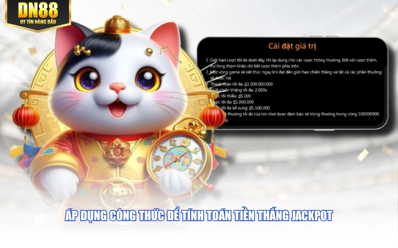 Áp dụng công thức để tính toán tiền thắng Jackpot