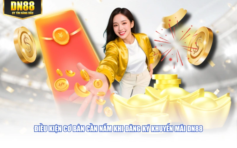 Điều kiện cơ bản cần nắm khi đăng ký khuyến mãi DN88