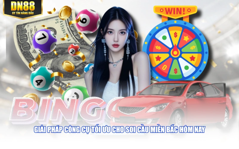 Giải pháp công cụ tối ưu cho soi cầu miền Bắc hôm nay
