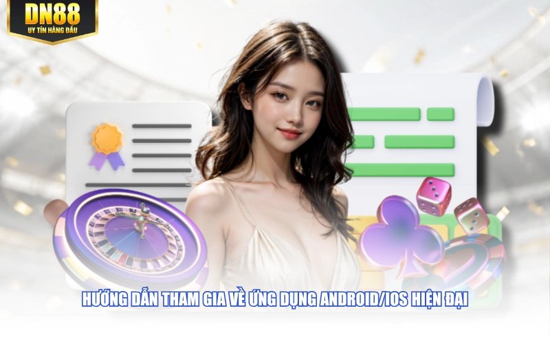 Hướng dẫn tham gia về ứng dụng Android/iOS hiện đại