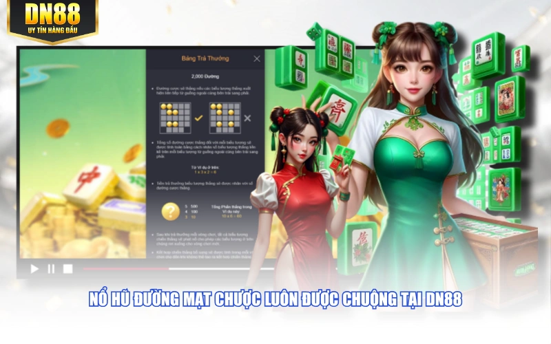 Nổ hũ đường mạt chược luôn được chuộng tại DN88