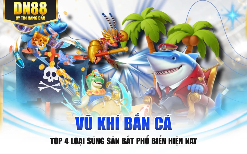 Vũ Khí Bắn Cá - Top 4 Loại Súng Săn Bắt Phổ Biến Hiện Nay